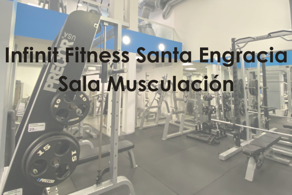 Infinit Fitness Santa Engracia sala fuerza y peso libre