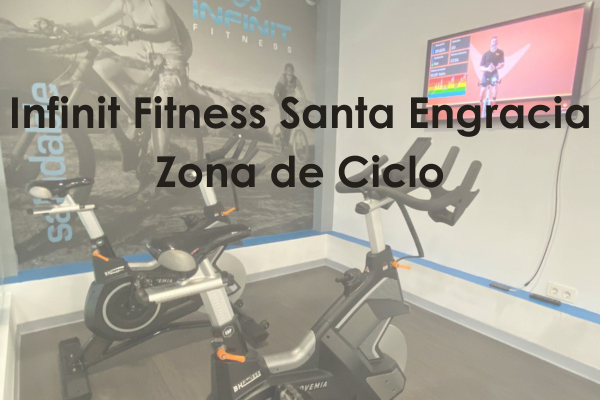 Infinit Fitness Santa Engracia Zona Ciclo